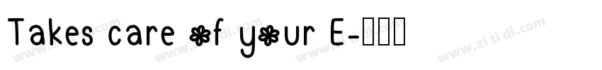 Takes care of your E字体转换